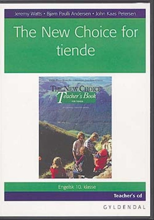 Cover for Jeremy Watts; Bjørn Paulli Andersen; John Kaas Petersen · The New Choice. 10. klasse: The New Choice for tiende (CD) [1. utgave] (2005)