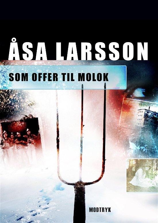 Cover for Åsa Larsson · Serien om Rebecka Martinsson, 5. bind: Som offer til Molok (Heftet bok) [1. utgave] (2012)