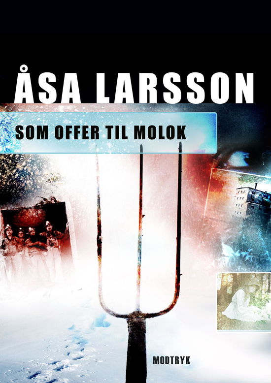 Cover for Åsa Larsson · Serien om Rebecka Martinsson, 5. bind: Som offer til Molok (Heftet bok) [1. utgave] (2012)