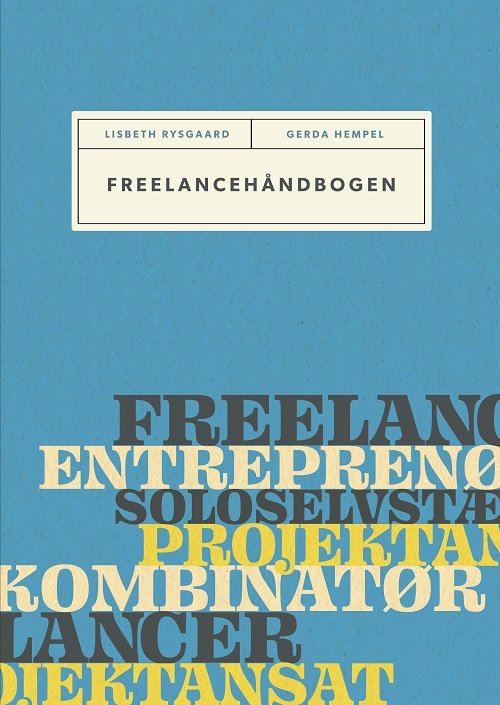 Cover for Lisbeth Rysgaard &amp; Gerda Hempel · Freelancehåndbogen (Sewn Spine Book) [1. Painos] (2020)