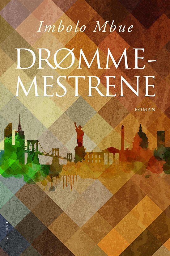 Cover for Imbolo Mbue · Drømmemestrene (Hardcover Book) [1e uitgave] (2017)