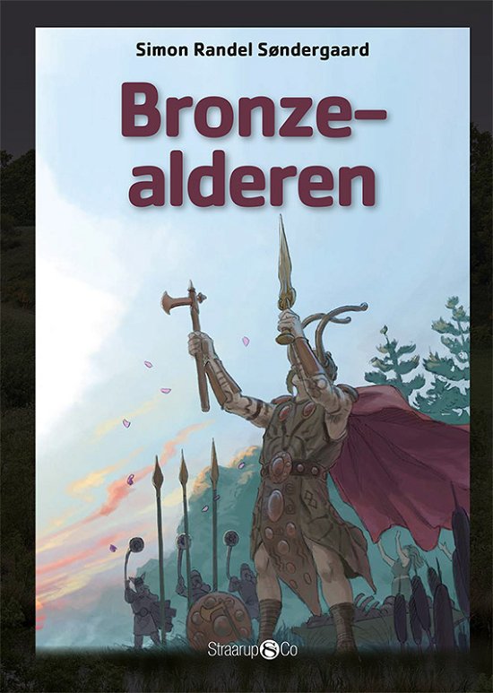 Maxi: Bronzealderen - Simon Randel Søndergaard - Bücher - Straarup & Co - 9788793592520 - 29. Juni 2018
