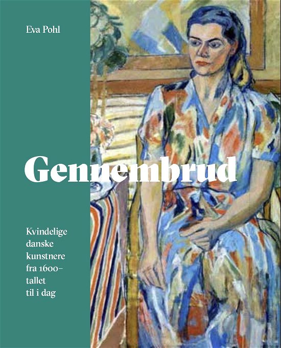 Cover for Eva Pohl · Gennembrud (Inbunden Bok) [1:a utgåva] (2021)