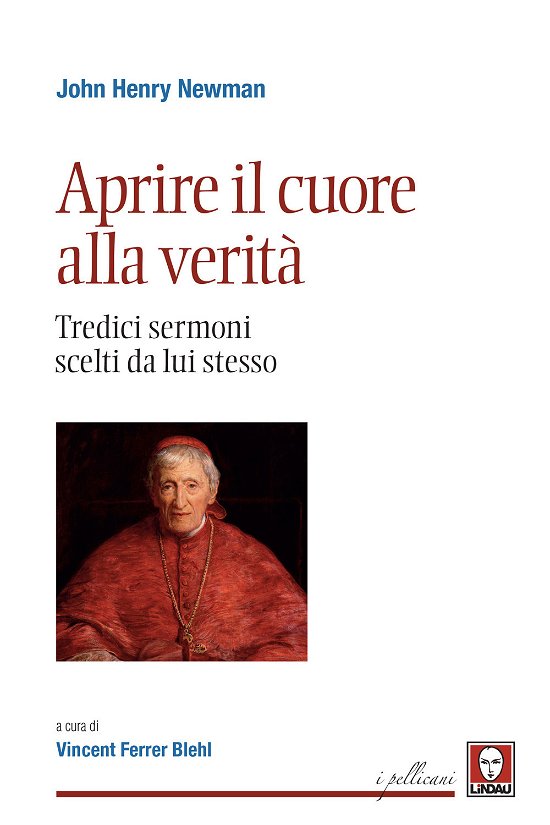 Cover for Newman John Henry · Aprire Il Cuore Alla Verita. Tredici Sermoni Scelti Da Lui Stesso. Nuova Ediz. (Book)