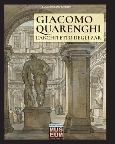 Cover for Luca Stefano Cristini · Giacomo Quarenghi - L'architetto degli zar (Paperback Book) (2017)