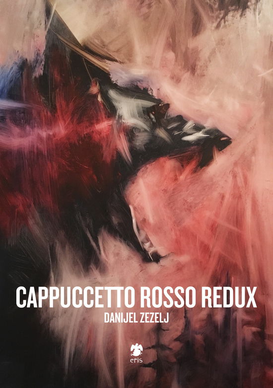 Cover for Danijel Zezelj · Cappuccetto Rosso Redux (Book)