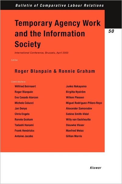 Cover for Roger Blanpain · Temporary Agency Work and the Information Society - Bulletin of Comparative Labour Relations Series Set (Paperback Book) (2004)