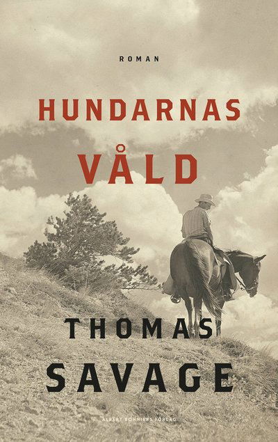 Cover for Thomas Savage · Hundarnas våld (Inbunden Bok) (2022)