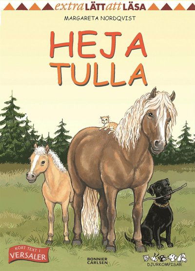 Djurkompisar: Heja Tulla - Margareta Nordqvist - Books - Bonnier Carlsen - 9789163893520 - July 1, 2016