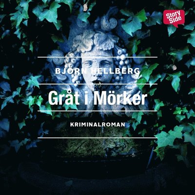 Sten Wall-deckare: Gråt i mörker - Björn Hellberg - Äänikirja - StorySide - 9789170369520 - sunnuntai 10. elokuuta 2014