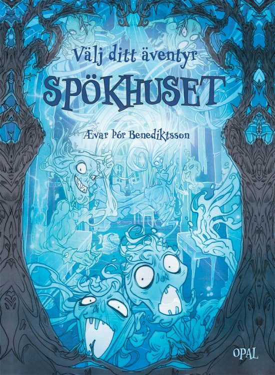 Cover for Ævar þór Benediktsson · Välj ditt äventyr : Spökhuset (Bound Book) (2023)