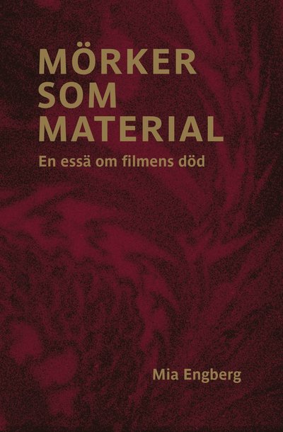 Mia Engberg · Mörker som material (Bok) (2024)