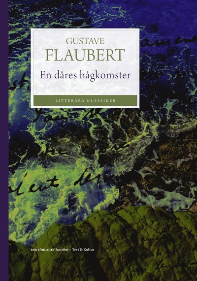 Cover for Gustave Flaubert · Serie Litterära klassiker: En dåres hågkomster (Bog) (2020)