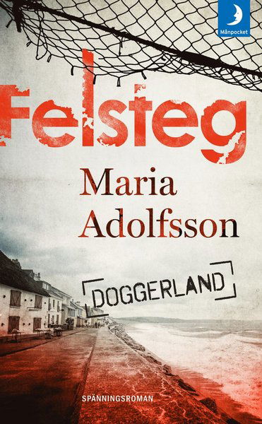 Doggerland: Felsteg - Maria Adolfsson - Książki - Månpocket - 9789175038520 - 29 sierpnia 2018