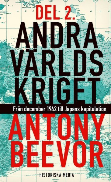 Cover for Antony Beevor · Andra världskriget. D. 2, Från december 1942 till Japans kapitulation (Pocketbok) (2013)