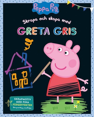 Skrapa och skapa med Greta Gris - Neville Astley - Books - Tukan Förlag - 9789179858520 - November 17, 2021