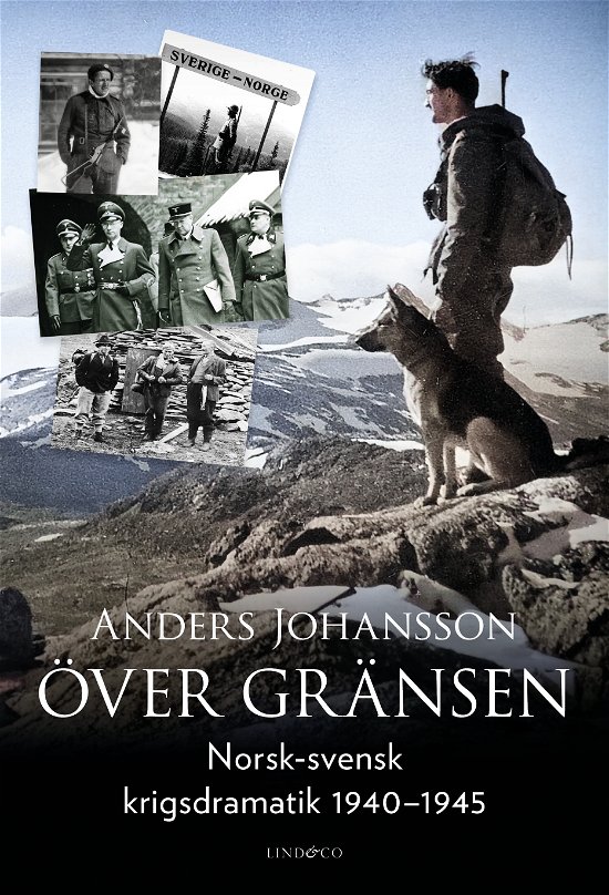 Cover for Anders Johansson · Över gränsen : Norsk-svensk krigsdramatik 1940-1945 (Bound Book) (2024)