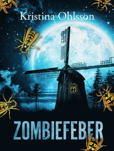 Monstertrilogin: Zombiefeber - Kristina Ohlsson - Böcker - Lilla Piratförlaget - 9789187707520 - 16 mars 2016