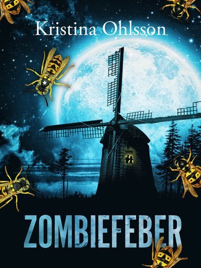 Cover for Kristina Ohlsson · Monstertrilogin: Zombiefeber (Gebundesens Buch) (2016)