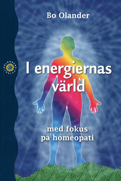 Cover for Bo Olander · I energiernas värld - med fokus på homeopati (Paperback Book) (2011)