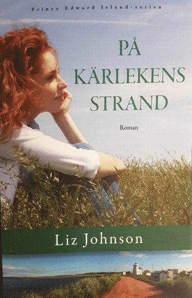 Cover for Liz Johnson · Prince Edward Island-serien: På kärlekens strand (Book) (2019)