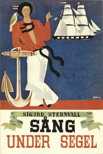 Cover for Sigurd Sternvall · Sång under segel : sjömansvisor, ballader, berättande rimkväden, gångspelslåtar och halartrallar, shanties och ditties (Paperback Book) (2019)