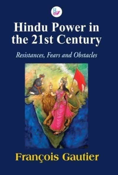 Hindu Power in the 21st Century - Francois Gautire - Books - Har-Anand Publications Pvt Ltd - 9789388409520 - 2020