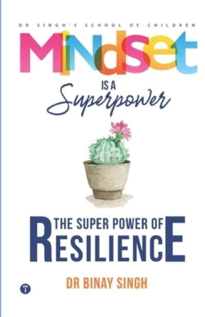 Cover for Dr Binay Singh · Mindset is a Superpower! (Pocketbok) (2021)