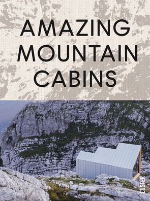 Cover for Agata Toromanoff · Amazing Mountain Cabins: Architecture Worth the Hike (Hardcover Book) (2024)