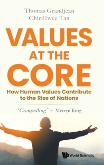 Cover for Tan, Chin Hwee (-) · Values At The Core: How Human Values Contribute To The Rise Of Nations (Hardcover Book) (2020)