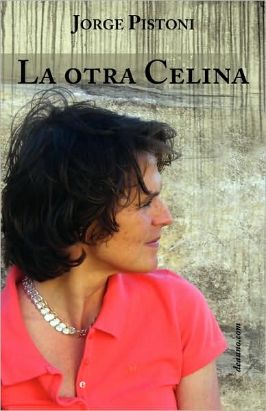 Cover for Jorge Pistoni · La Otra Celina (Paperback Book) [Spanish edition] (2008)