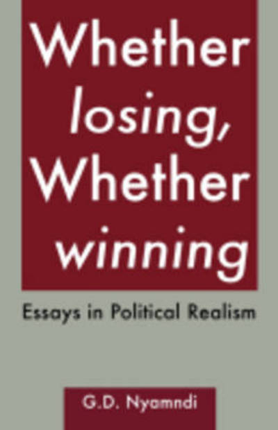 Cover for G. D. Nyamndi · Whether Losing, Whether Winning. Essays in Political Realism (Taschenbuch) (2008)