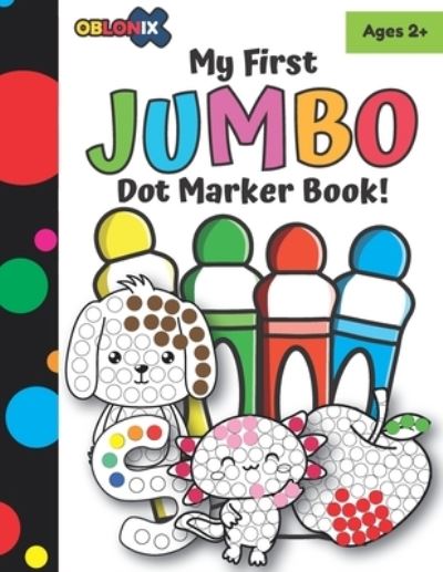 Cover for Kataleya Rosier · My First Jumbo Dot Marker Activity Book: Dot Marker coloring activity book for children ages 2+ (Taschenbuch) (2021)