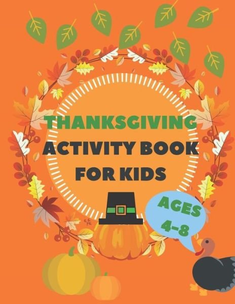 Thanksgiving Activity Book For Kids Ages 4-8 - Qestro Restro - Libros - Independently Published - 9798555289520 - 29 de octubre de 2020