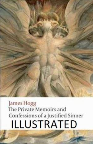 Cover for James Hogg · The Private Memoirs and Confessions of a Justified Sinner Illustrated (Paperback Book) (2020)