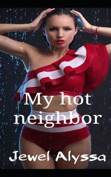 Cover for Jewel Alyssa · My hot neighbor (Pocketbok) (2020)