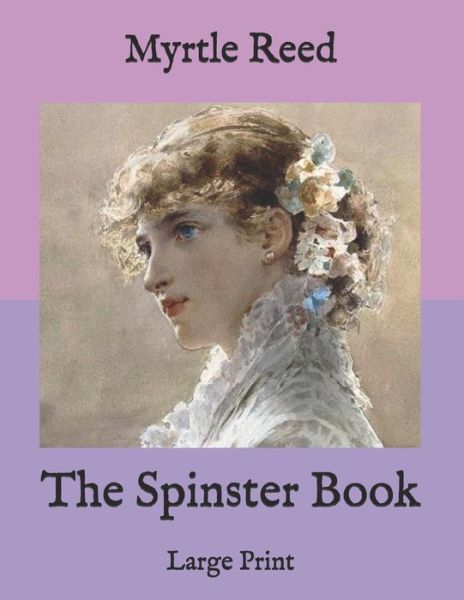 Cover for Myrtle Reed · The Spinster Book (Paperback Book) (2020)