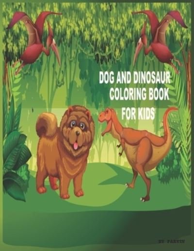 Cover for Parvin Akter · Dog and Dinosaur coloring book for Kids (Paperback Bog) (2020)