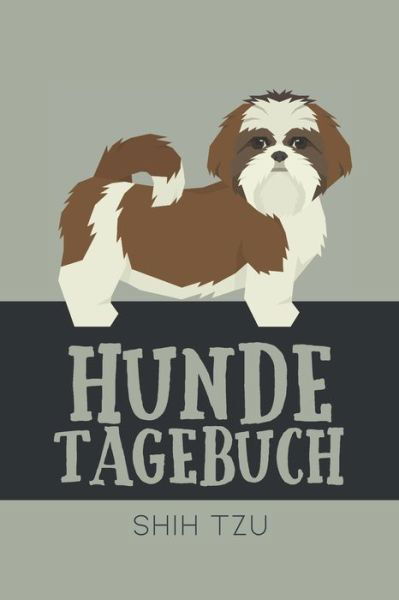 Cover for Dog Kings · Hundetagebuch Shih Tzu (Pocketbok) (2020)