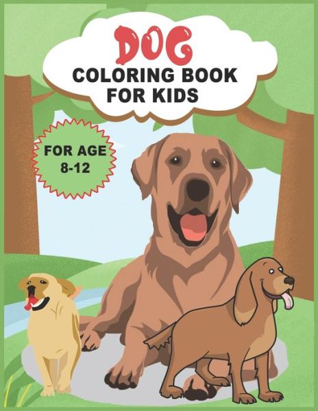 Cover for Adorjan Rock Press · Dog Coloring Book for Kids Ages 8-12 (Paperback Book) (2020)