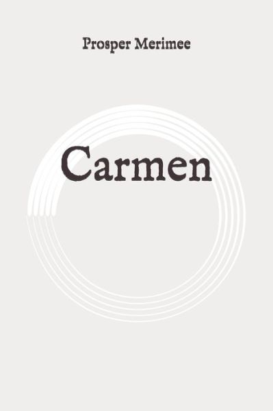 Carmen - Prosper Merimee - Books - Independently Published - 9798647643520 - May 21, 2020