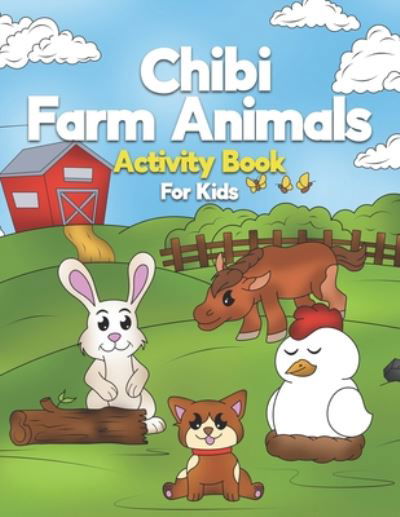 Cover for Treasure Cave Prints · Chibi Farm Animals Activity Book For Kids (Paperback Book) (2020)