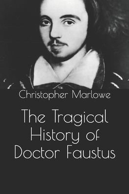 Cover for Christopher Marlowe · The Tragical History of Doctor Faustus (Paperback Book) (2020)