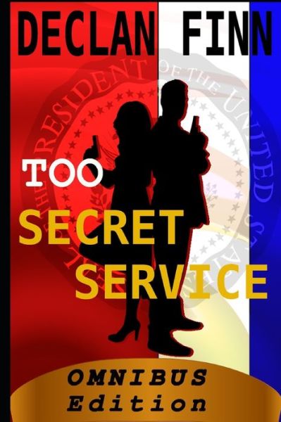 Cover for Declan Finn · Too Secret Service: Omnibus Edition - Williams and Miller (Paperback Book) (2020)