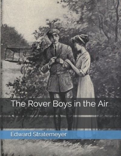 Cover for Edward Stratemeyer · The Rover Boys in the Air (Pocketbok) (2021)