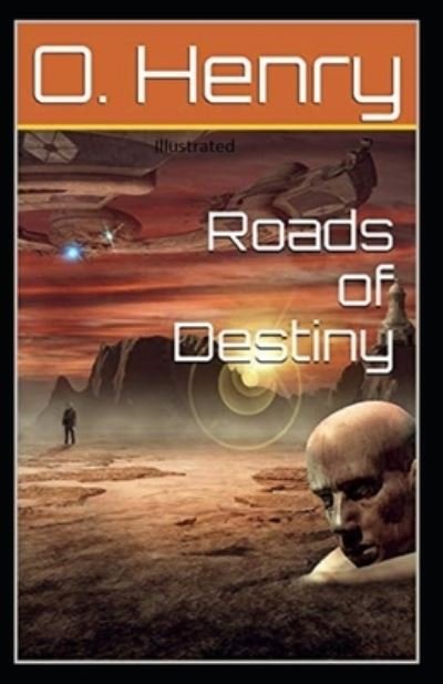 Cover for O Henry · Roads of Destiny Illustrated (Pocketbok) (2021)