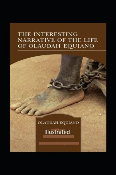 Cover for Olaudah Equiano · The Interesting Narrative of the Life of Olaudah Equiano Illustrated (Paperback Book) (2021)