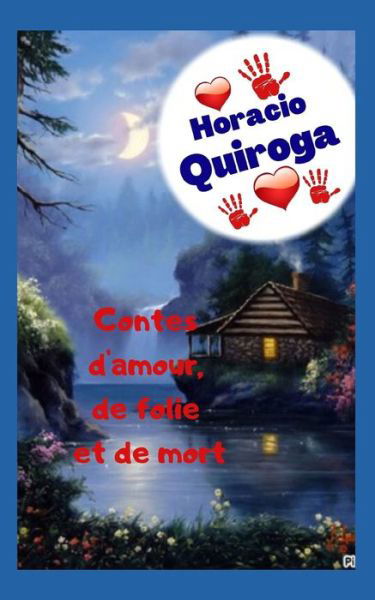 Cover for Horacio Quiroga · Contes d'amour, de folie et de mort (Paperback Book) (2021)