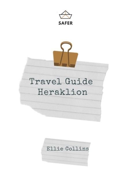 Cover for Ellie Collins · Travel Guide Heraklion: Your Ticket to discover Heraklion (Paperback Book) (2021)