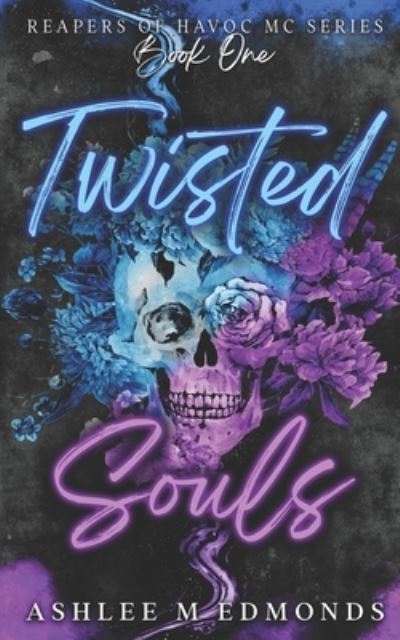 Cover for Ashlee M. Edmonds · Twisted Souls (Book) (2021)